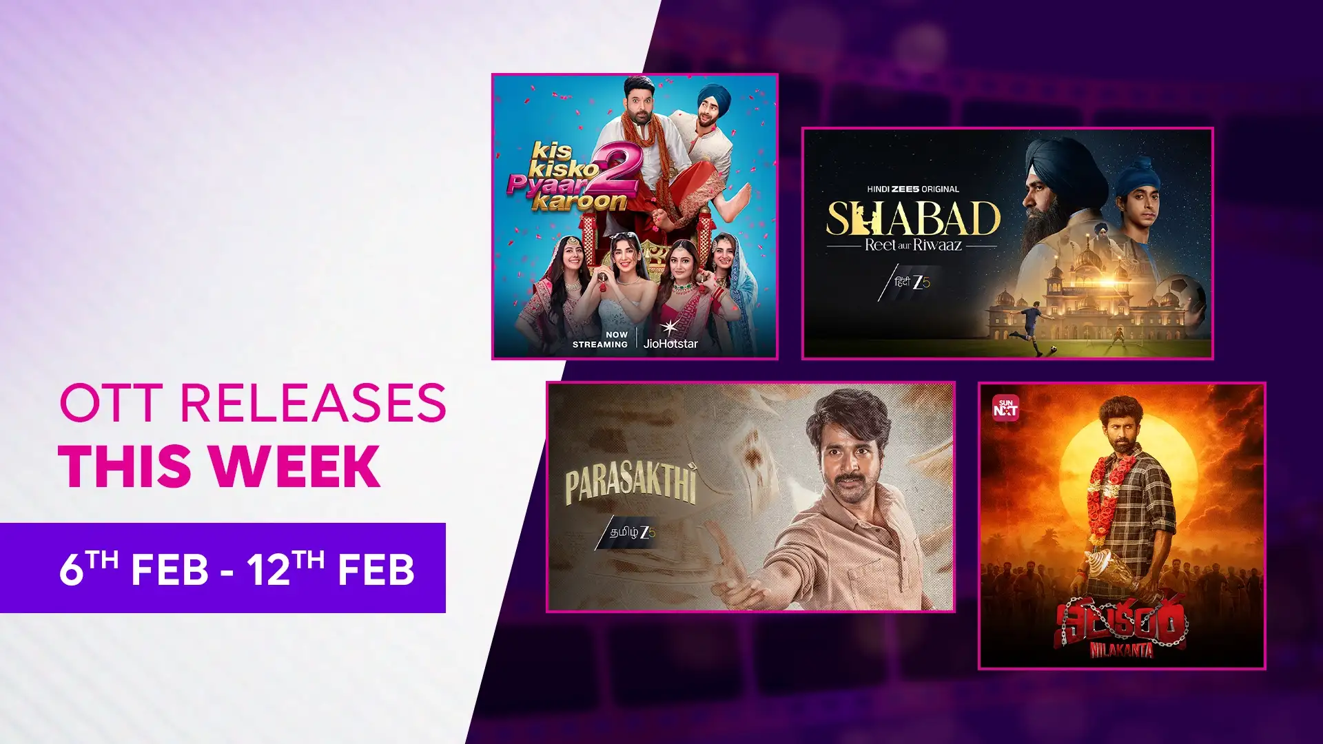 Kis Kis Ko Pyaar Karoon 2, Shabad, Nilakanta & Much More - OTT Releases in the Week (Feb 6-12)
