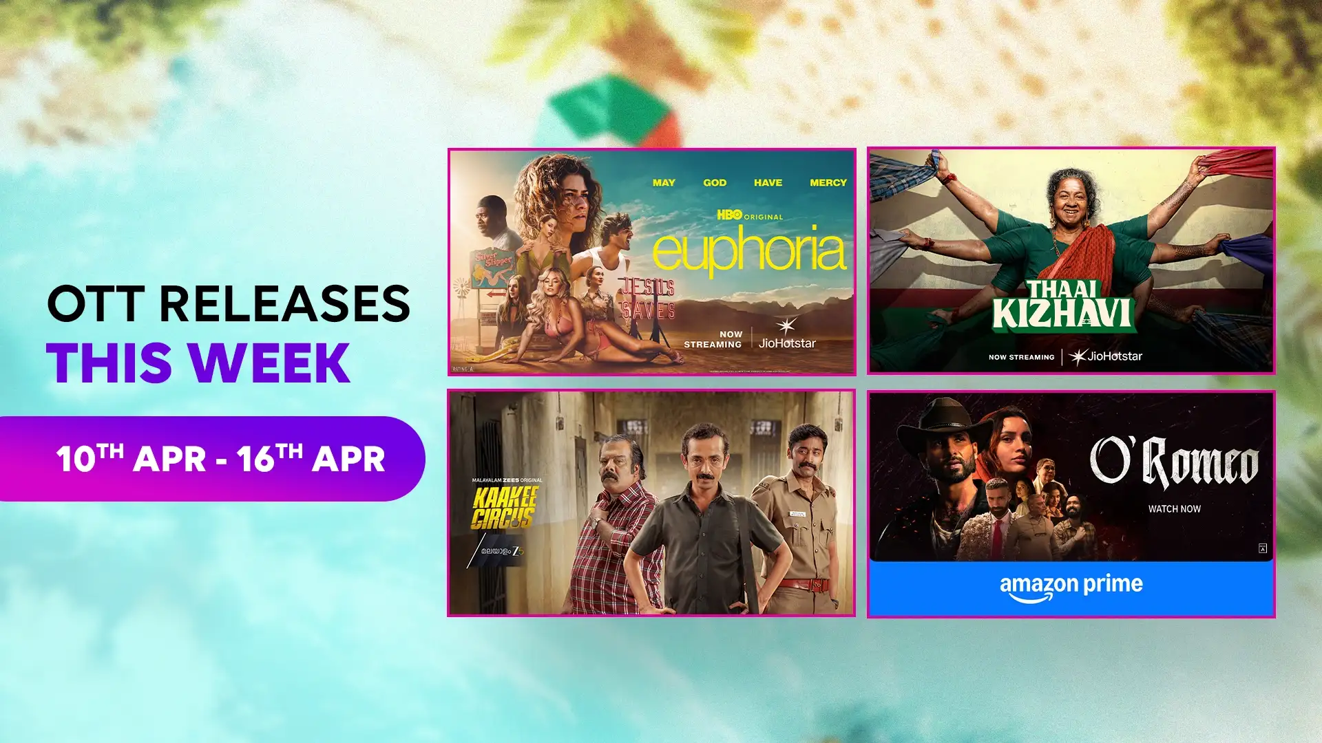 O’ Romeo, Euphoria S3, Thaai Kizhavi & More: Don’t Miss This Week’s OTT Blockbusters (April 10-16)