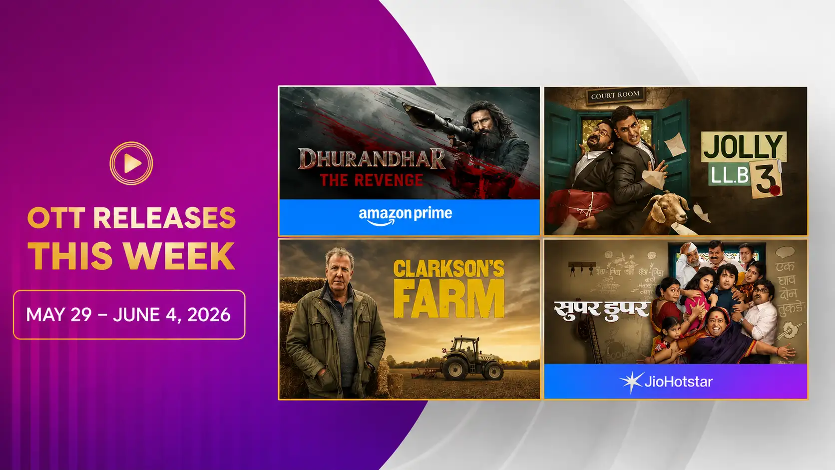 Dhurandhar: The Revenge, Jolly LLB 3 , Clarkson’s Farm S5 & More: Don’t Miss This Week’s OTT Hits (29 May- 4 June)