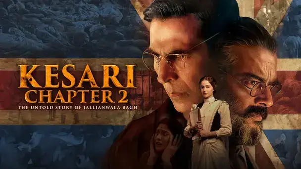 Kesari Chapter 2: The Untold Story of Jallianwala Bagh
