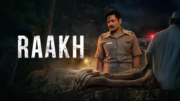 Raakh (2026) Web Series: True Story, Cast, Episodes, Review & Where to Watch